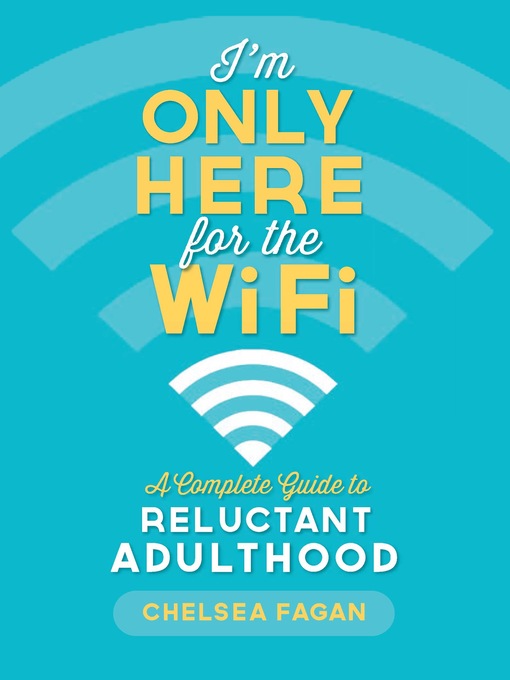 Cover image for I'm Only Here for the WiFi